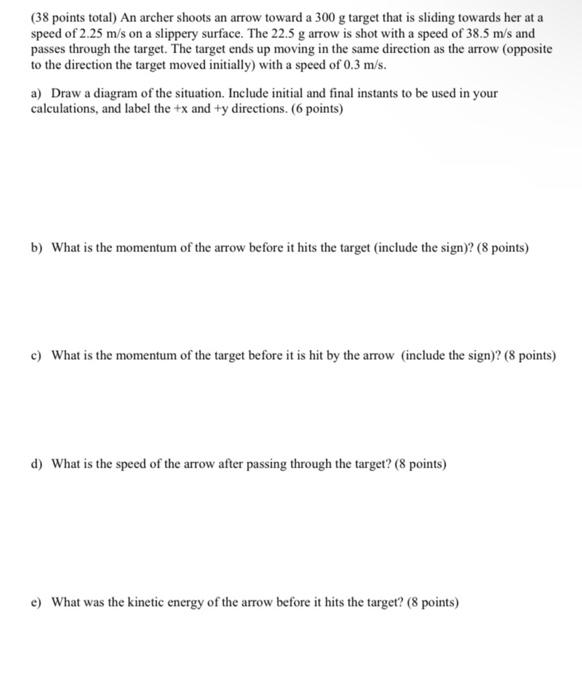 Solved (38 points total) An archer shoots an arrow toward a