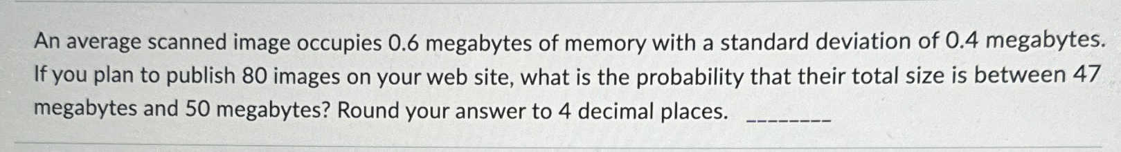 Solved An average scanned image occupies 0.6 ﻿megabytes of | Chegg.com