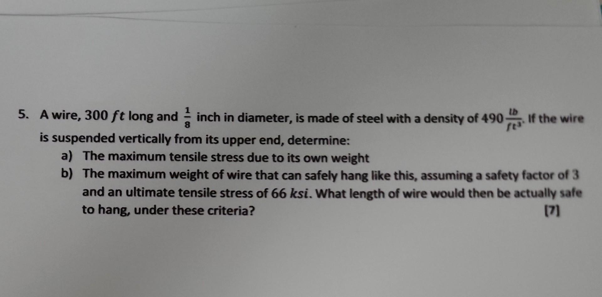 Solved 5. A wire, 300ft long and 81 inch in diameter, is