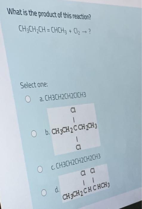 Solved What is the product of this reaction? CH3CH2CH = | Chegg.com
