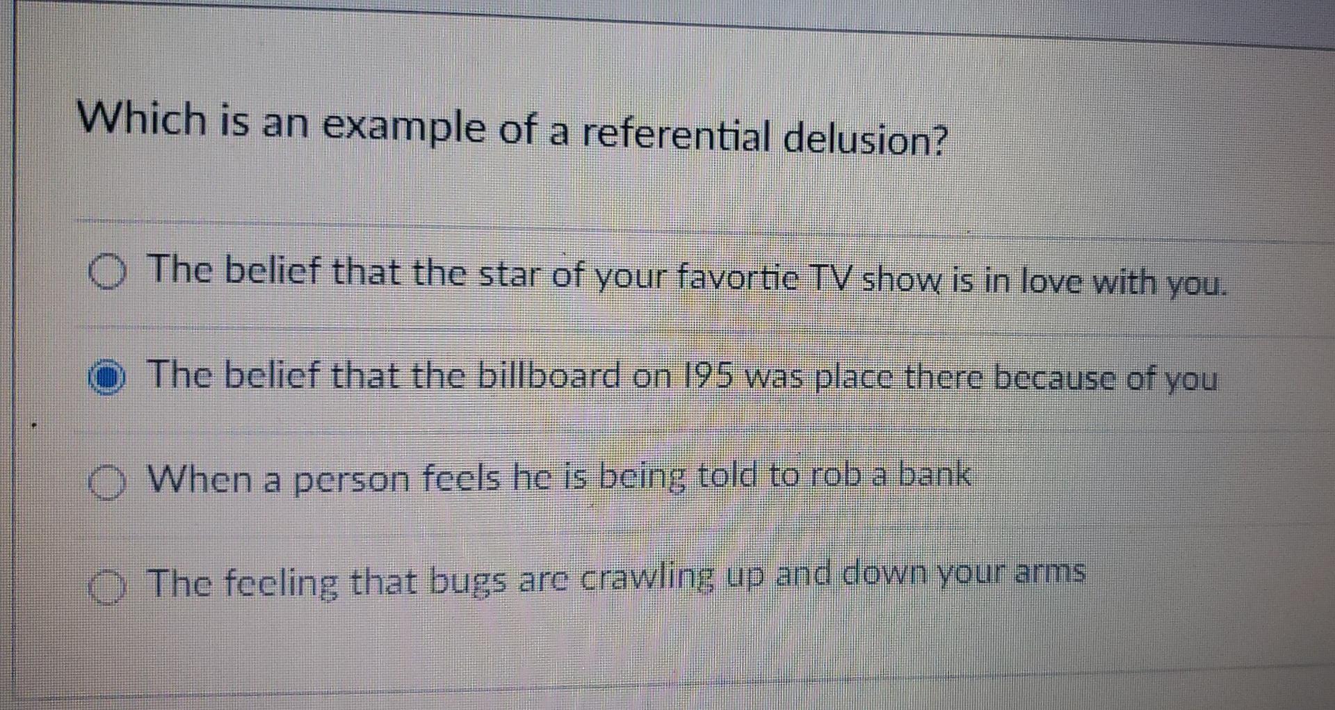 solved-which-is-an-example-of-a-referential-delusion-o-the-chegg