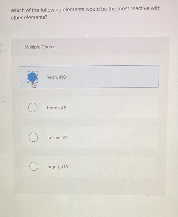Solved Which of the following elements would be the most | Chegg.com