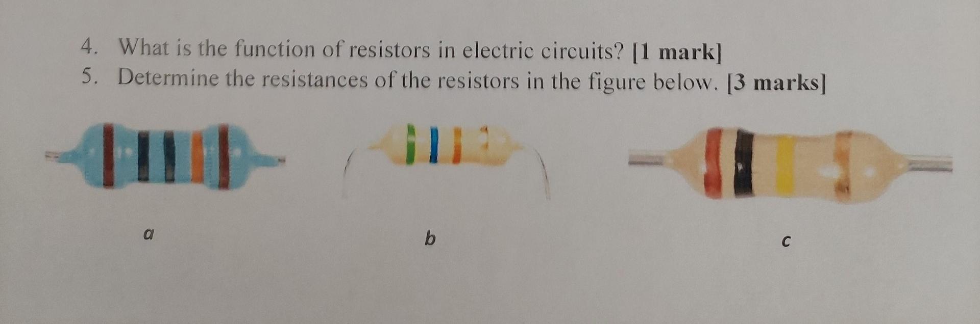 Solved 4. What is the function of resistors in electric