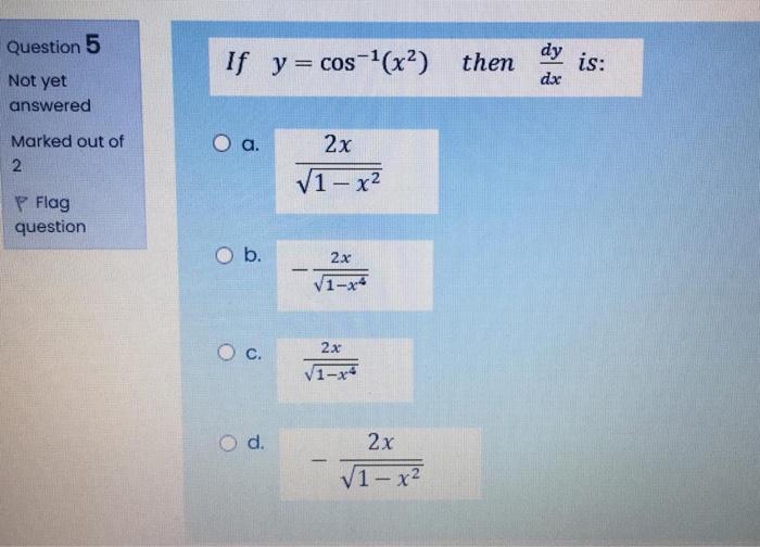 Solved Question 5 If Y Cos X2 Then Dy Dx Is Not Yet Chegg Com