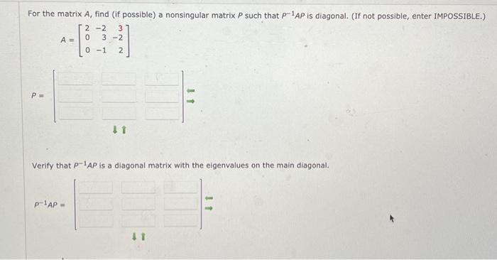 Solved For the matrix A, find (if possible) a nonsingular | Chegg.com