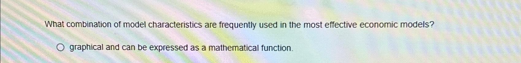 Solved What combination of model characteristics are | Chegg.com