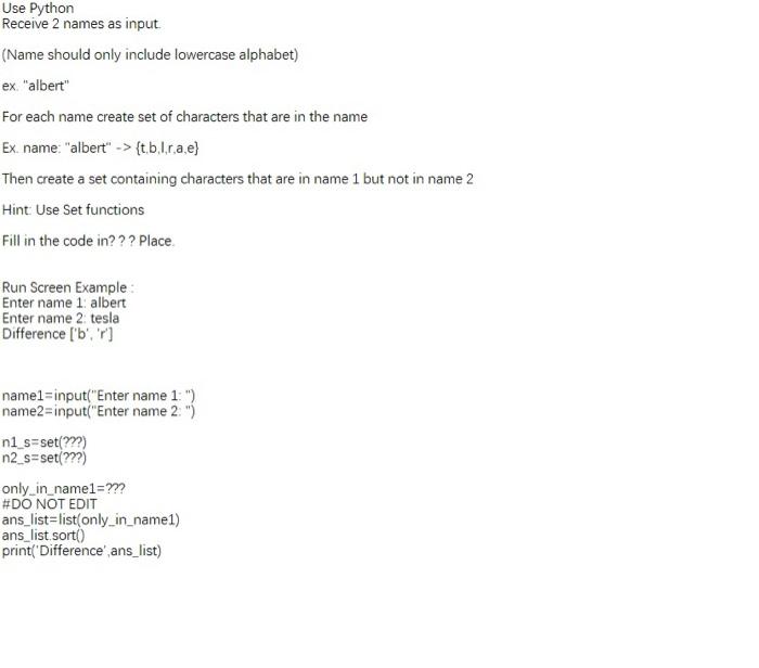 Solved Use Python Receive 2 Names As Input Name Should Only Chegg Com