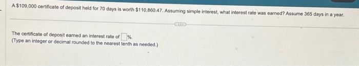 Solved A $109,000 certificate of deposit held for 70 days is | Chegg.com