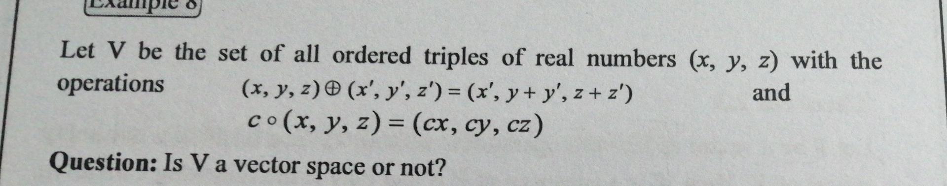 Solved Let V be the set of all ordered triples of real | Chegg.com