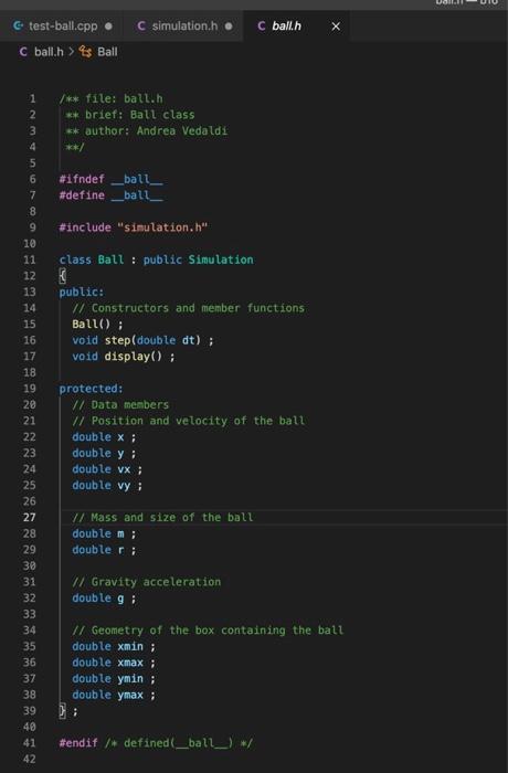 Solved C test-ball.cpp C simulation.h C simulation.h )... | Chegg.com