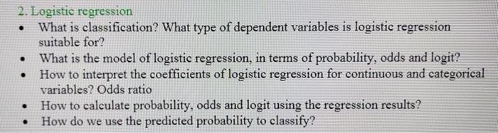 Solved 2. Logistic regression . What is classification? What | Chegg.com