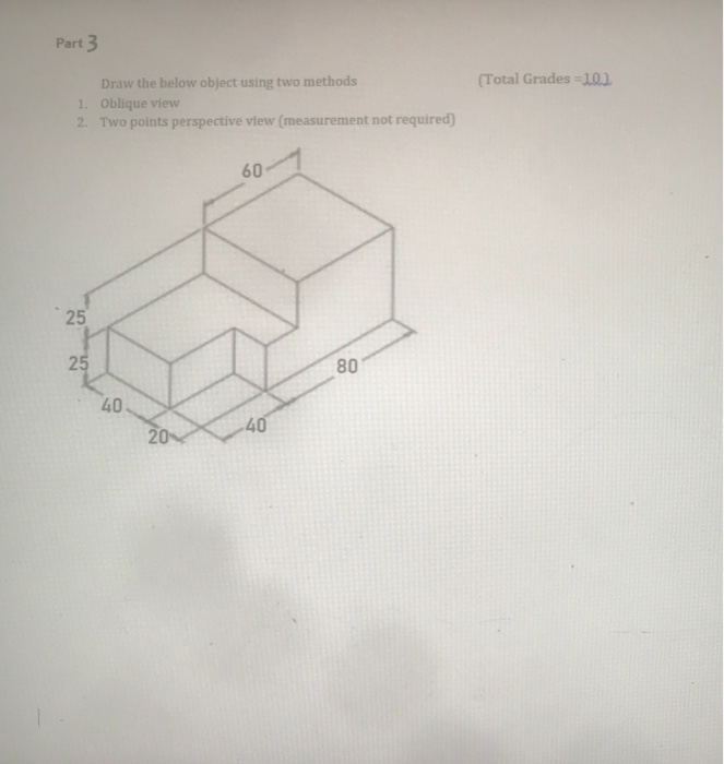 Solved Part 3 (Total Grades =103 Draw The Below Object Using | Chegg.com