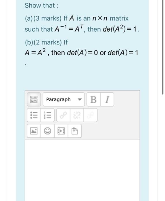 Solved Show that: (a)(3 marks) If A is an nxn matrix such | Chegg.com