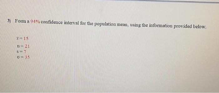 Solved 3) Forma 94% confidence interval for the population | Chegg.com