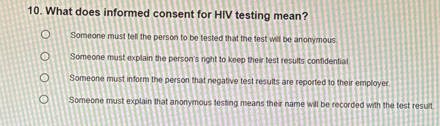 Solved What does informed consent for HIV testing | Chegg.com