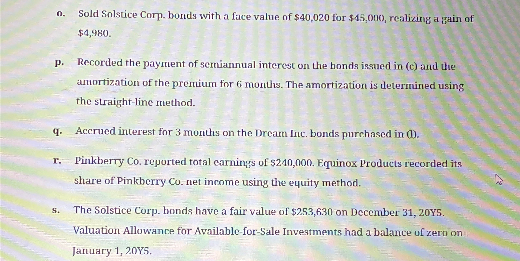 Solved o. ﻿Sold Solstice Corp. bonds with a face value of