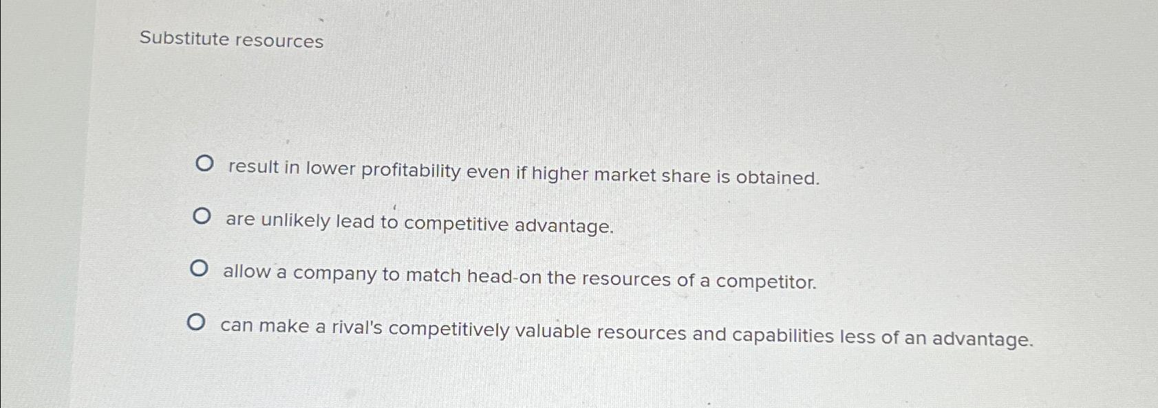 Solved Substitute resourcesresult in lower profitability | Chegg.com