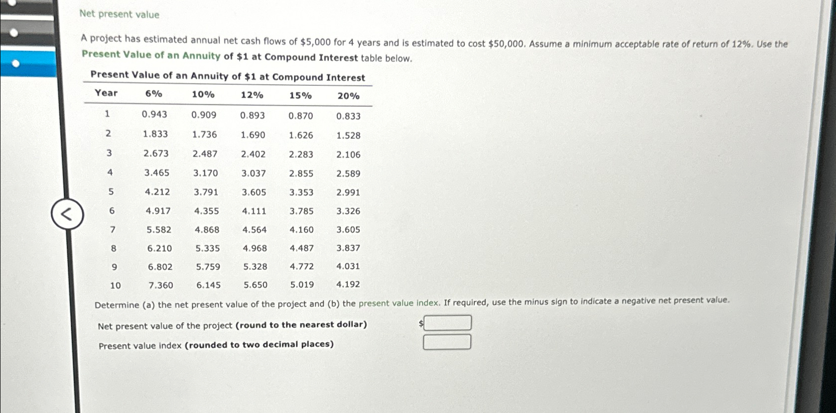 Solved Net Present ValueA Project Has Estimated Annual Net Chegg Com   Image