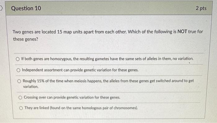 Solved > Question 10 2 pts Two genes are located 15 map | Chegg.com