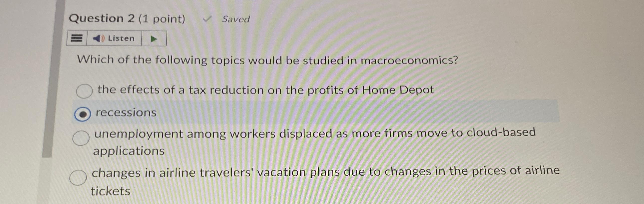 Solved Question 2 (1 ﻿point) ﻿SavedListenWhich of the | Chegg.com