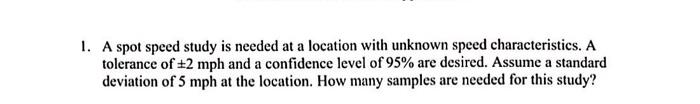 Solved A spot speed study is needed at a location with | Chegg.com