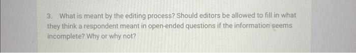 Solved 3. What is meant by the editing process? Should | Chegg.com