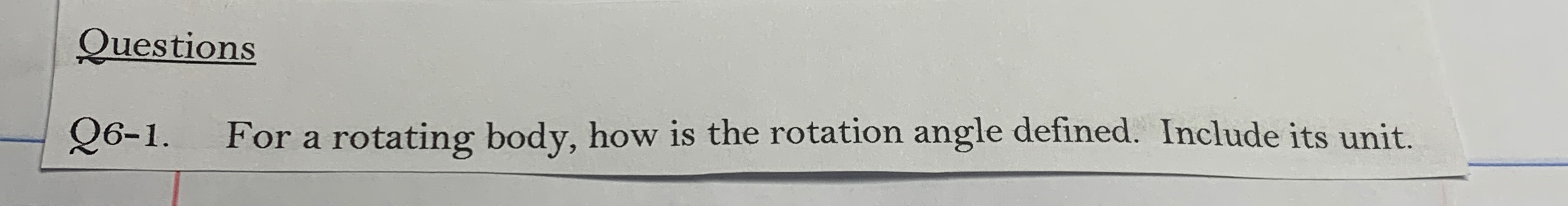 Solved QuestionsQ6-1. ﻿For a rotating body, how is the | Chegg.com