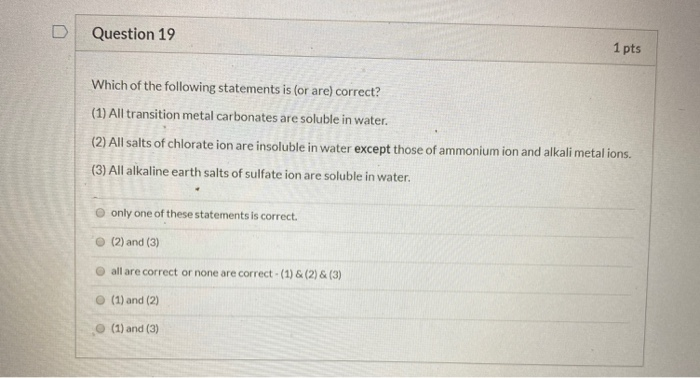 Solved D Question 19 1 pts Which of the following statements | Chegg.com