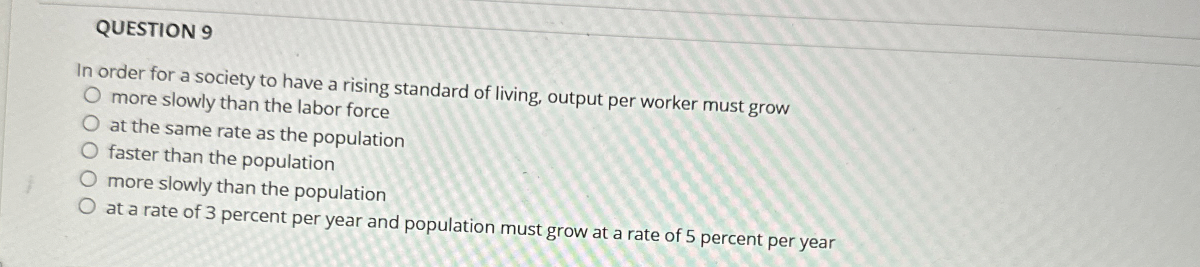 Solved QUESTION 9In order for a society to have a rising | Chegg.com