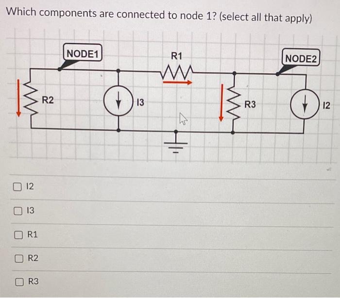 Solved Which components are connected to node 1? (select all | Chegg.com