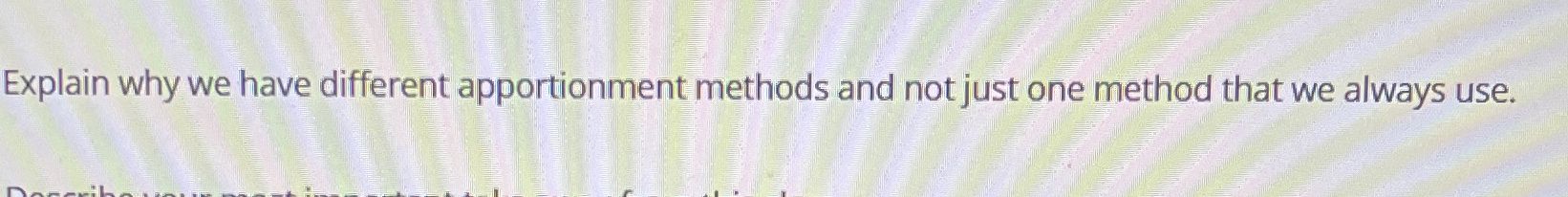 Solved Explain why we have different apportionment methods | Chegg.com
