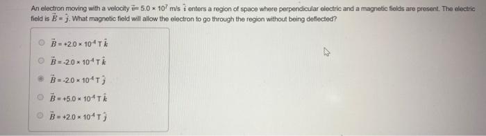 Solved An electron moving with a velocity i=5.0 10 m's i | Chegg.com