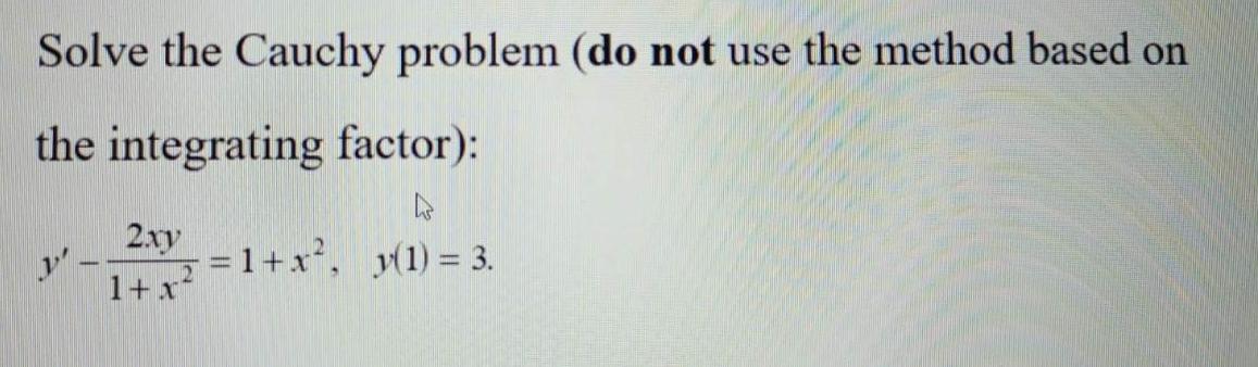 Solved Solve the Cauchy problem (do not use the method based | Chegg.com