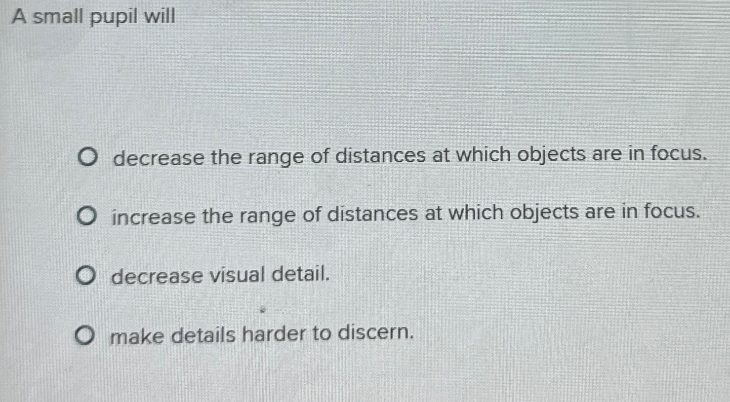 Solved A small pupil willdecrease the range of distances at | Chegg.com