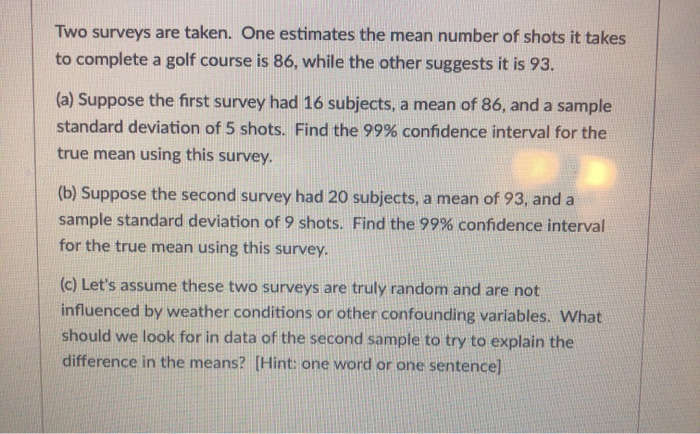 Solved Two Surveys Are Taken. One Estimates The Mean Number | Chegg.com