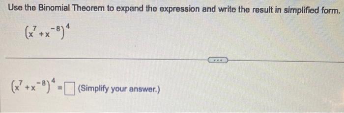 Solved Use The Binomial Theorem To Expand The Binomial. | Chegg.com