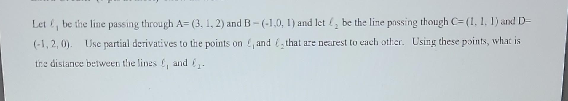 Solved Let ℓ1 Be The Line Passing Through A=(3,1,2) And | Chegg.com