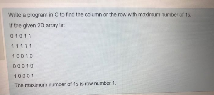 Solved Write a program in C to find the column or the row Chegg