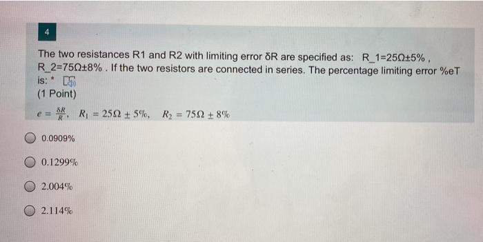 Solved The two resistances R1 and R2 with limiting error R | Chegg.com