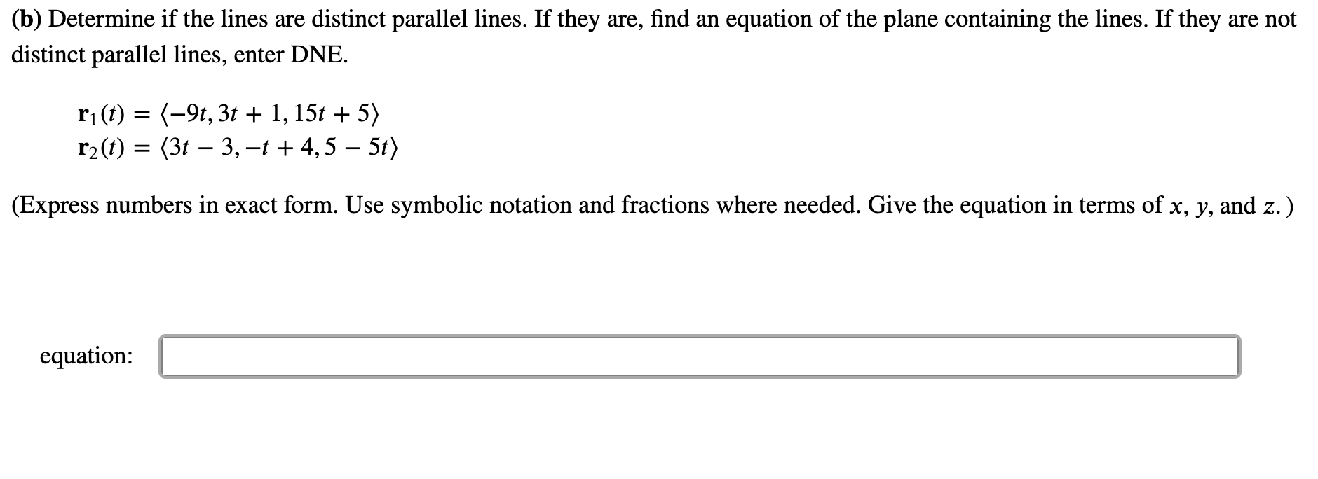 Solved (b) ﻿Determine if the lines are distinct parallel | Chegg.com
