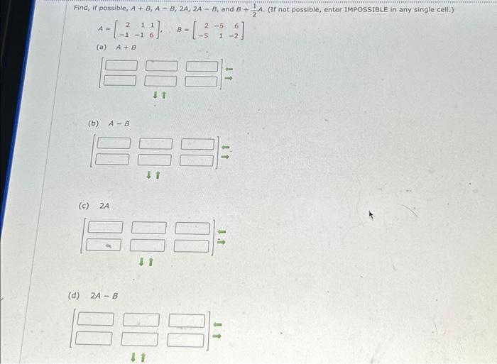 Solved (3) Find, If Possible, A + B, A- B, 2A, 2A- B, And B | Chegg.com