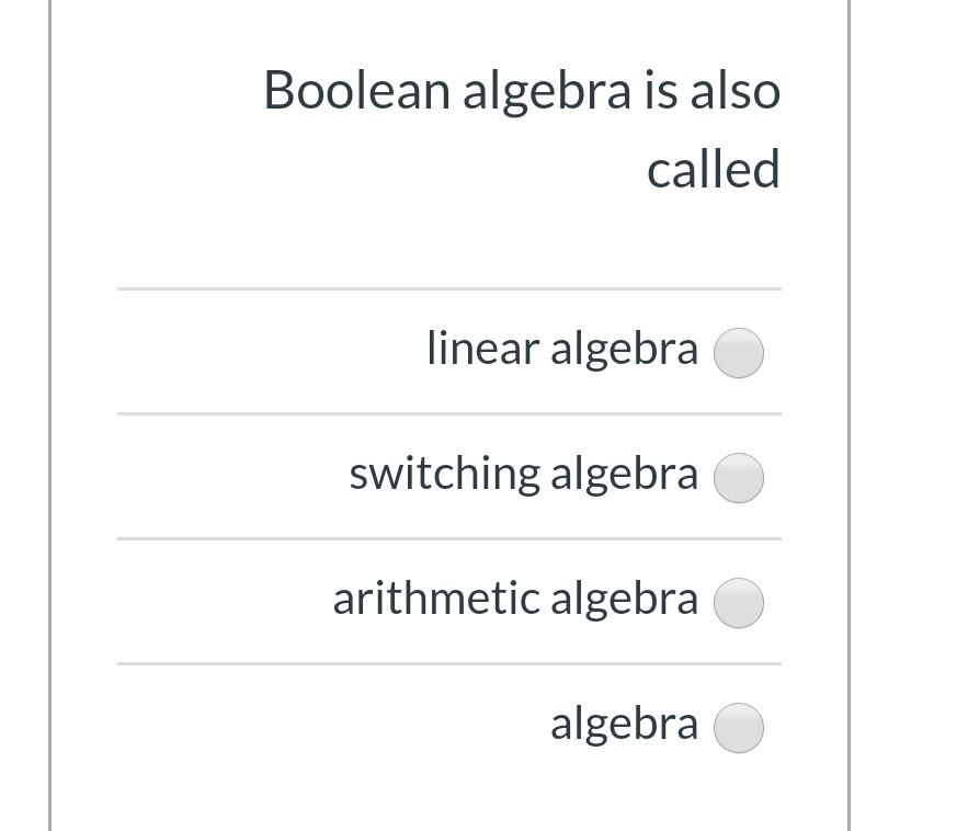 Solved Boolean algebra is also called linear algebra | Chegg.com