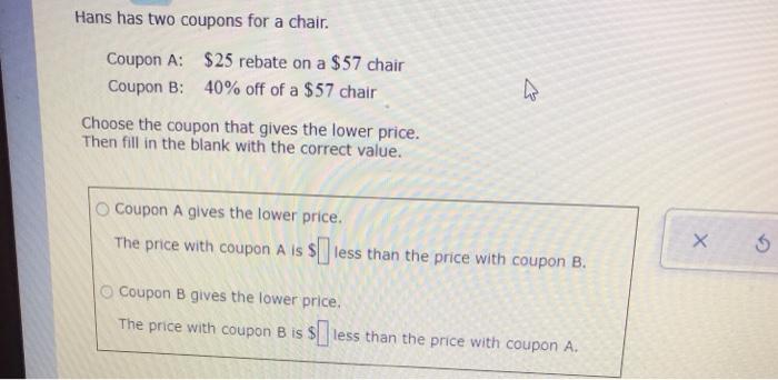 solved-hans-has-two-coupons-for-a-chair-coupon-a-25-chegg
