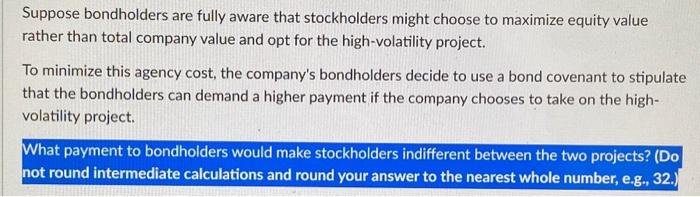 Suppose bondholders are fully aware that stockholders | Chegg.com