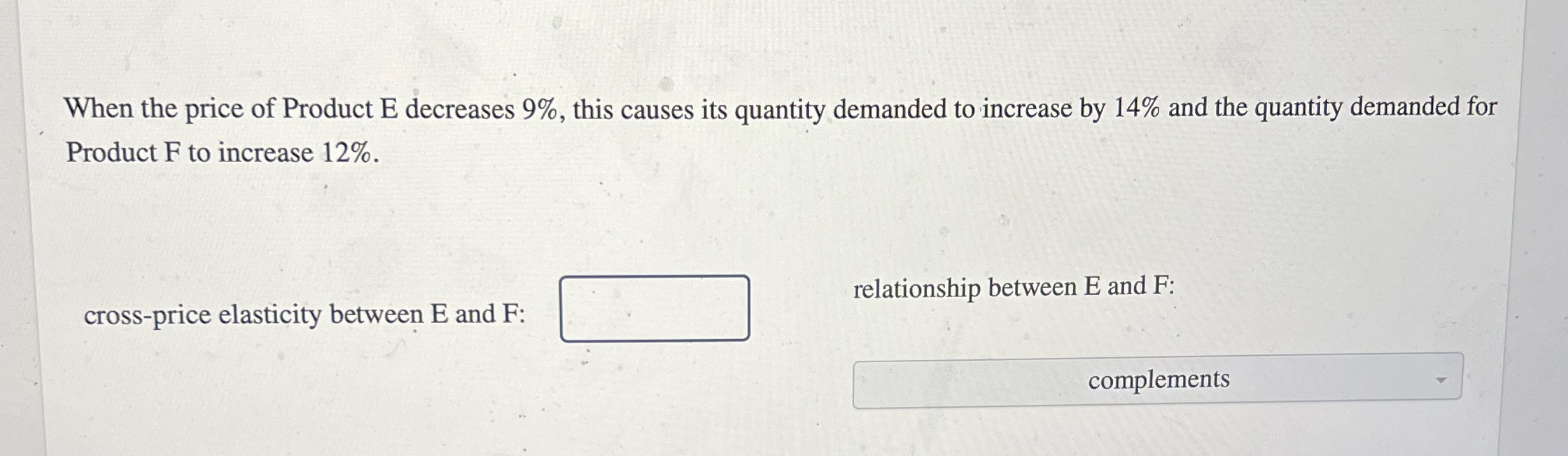 Solved When the price of Product E decreases 9%, ﻿this | Chegg.com
