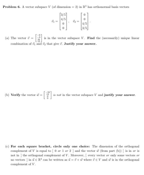 Solved Problem 6. A vector subspace V (of dimension = 2) in | Chegg.com