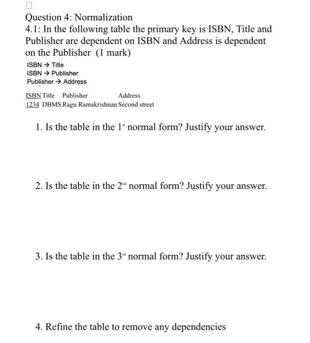Solved Question 4: Normalization 4.1: In the following table | Chegg.com