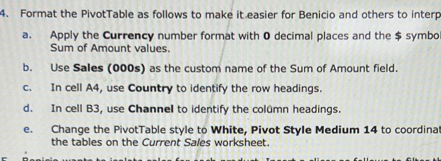 Solved Format the PivotTable as follows to make it easier | Chegg.com