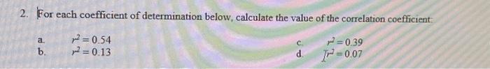 Solved 2. For Each Coefficient Of Determination Below, | Chegg.com