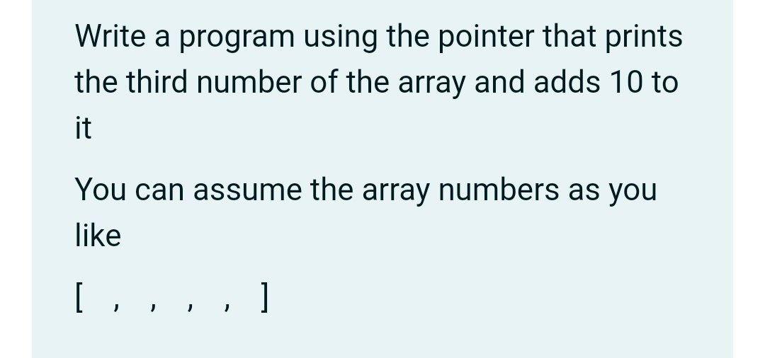 Solved Write a program using the pointer that prints the | Chegg.com